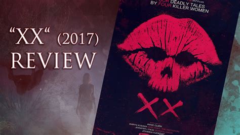 film xx|XX movie review & film summary (2017) .